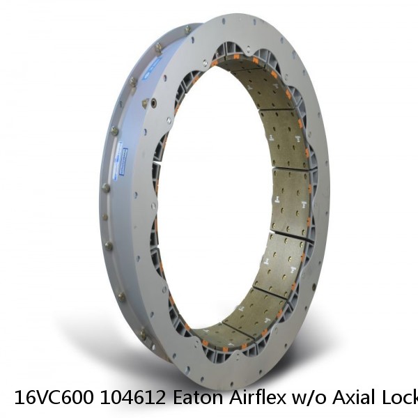 16VC600 104612 Eaton Airflex w/o Axial Lock Clutches and Brakes